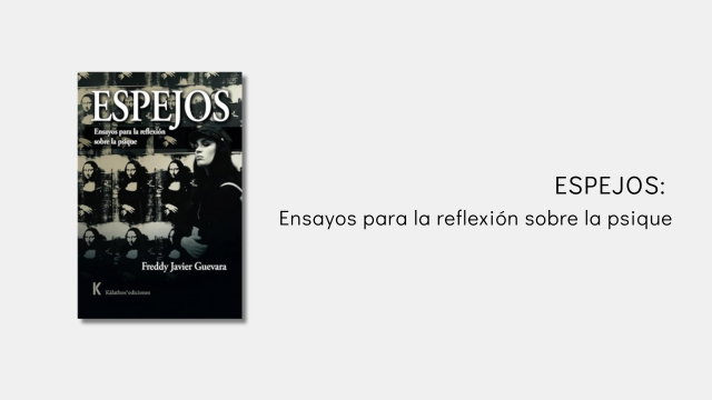 ESPEJOS: Ensayos para la reflexión sobre la psique