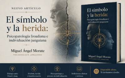 El símbolo y la herida: Psicopatología freudiana e individuación junguiana